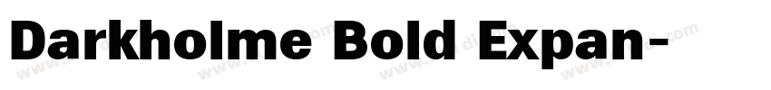 Darkholme Bold Expan字体转换 Darkholme Bold Expan字体转换